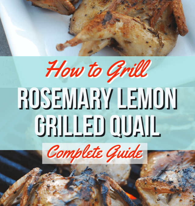 Rosemary Lemon Grilled Quail