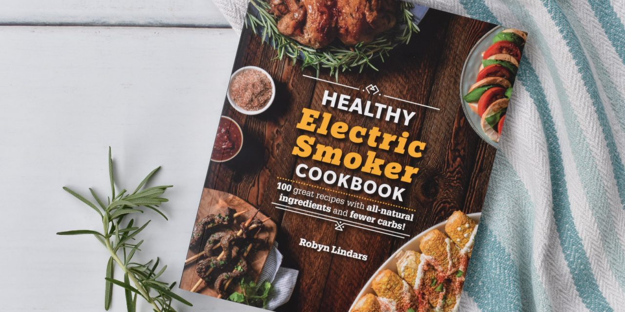 Healthy Electric Smoker Cookbook: 100 Recipes Not to Miss