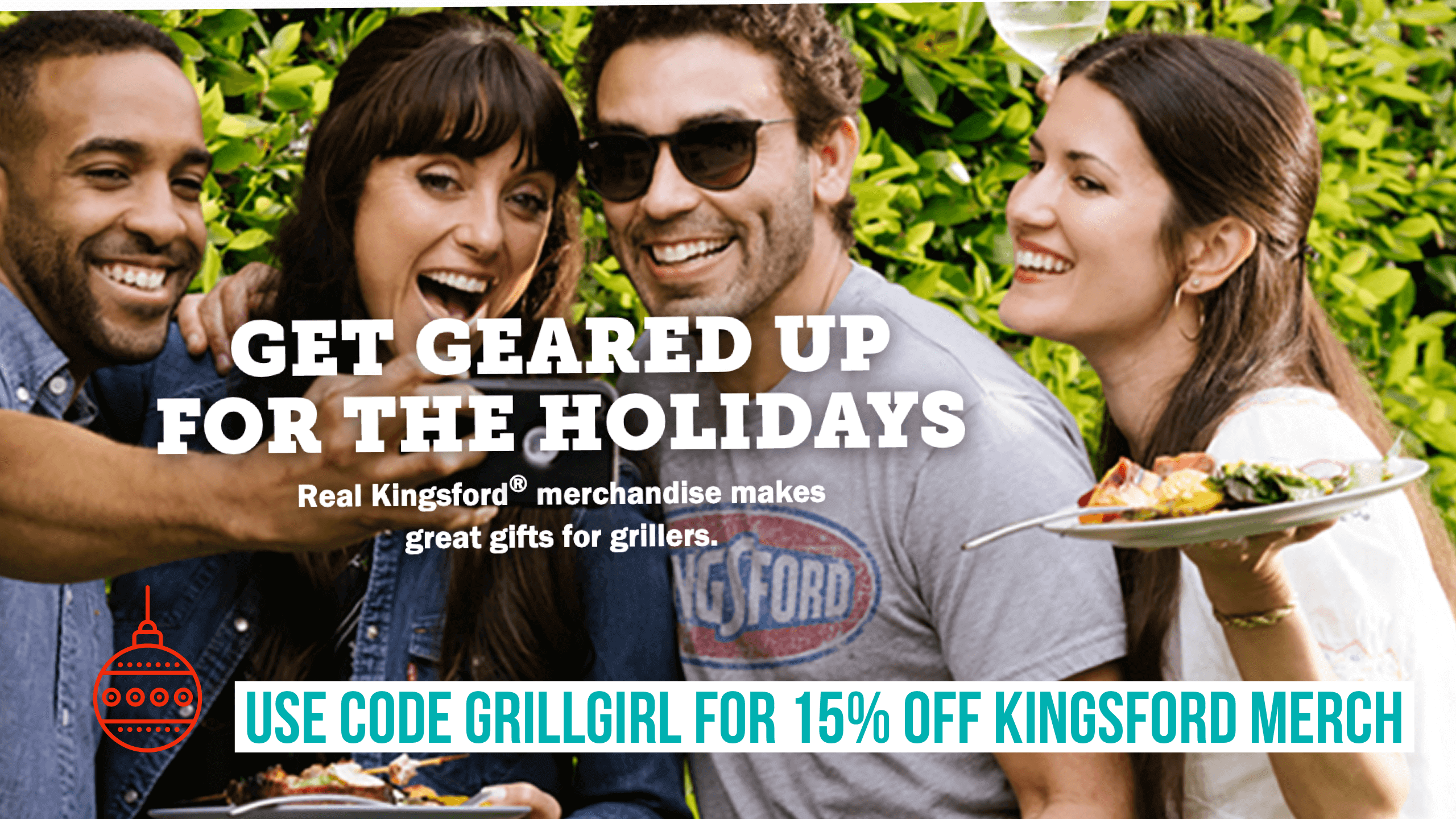 Use Code GRILLGIRL for 15% off Kingsford’s New Store