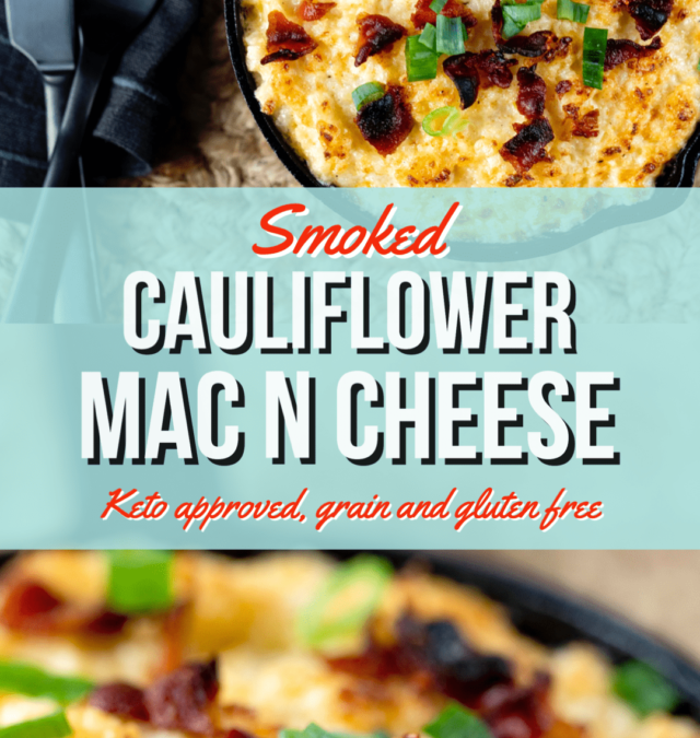 Deliciously Cheesy Smoked Cauliflower Mac and Cheese