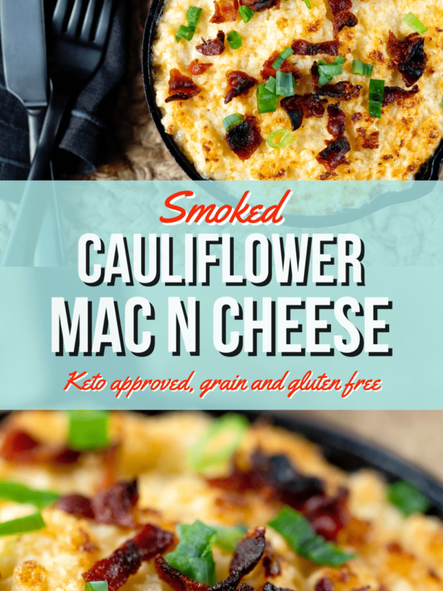 Deliciously Cheesy Smoked Cauliflower Mac and Cheese