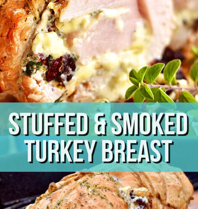 Blue Cheese Craisin Stuffed and Smoked Turkey Breast Recipe