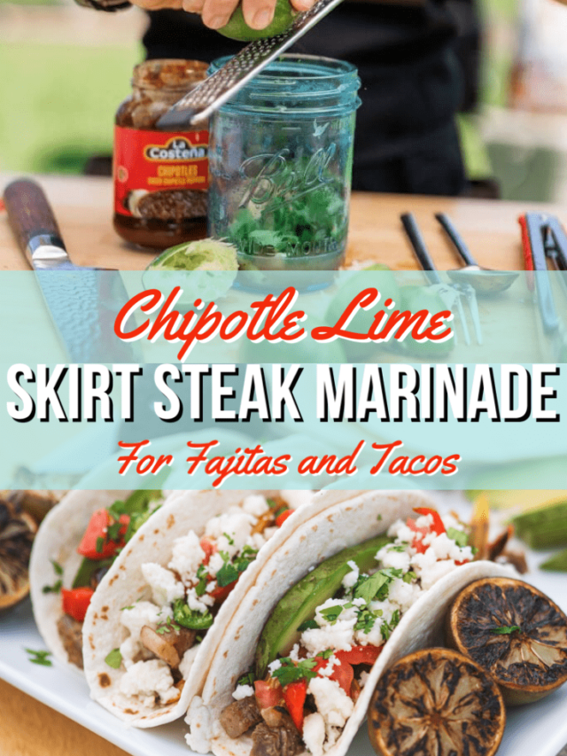 Chipotle Lime Skirt Steak Marinade Recipe for Fajitas and Tacos