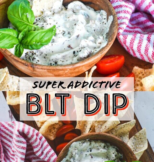 Super Addictive BLT Dip