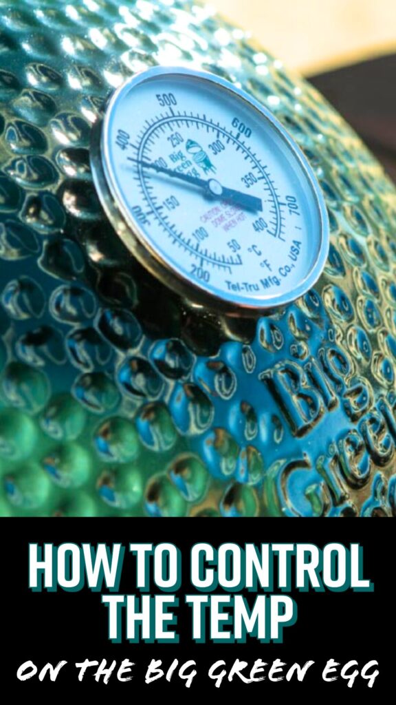 A close-up of a temperature gauge on a Big Green Egg grill, with text below that reads How to control the temp on the Big Green Egg.
